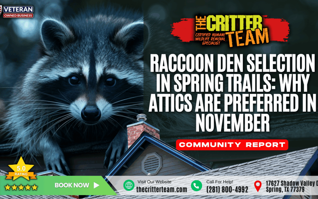 Raccoon Den Selection in Spring Trails: Why Attics Are Preferred in November